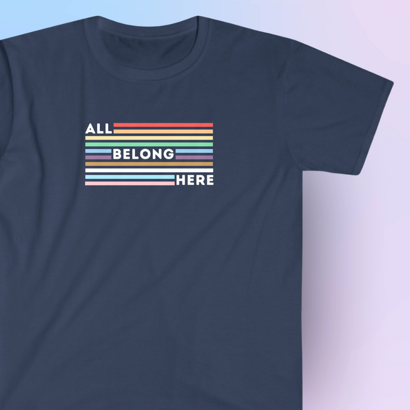 All Belong Here T-Shirt