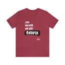 We Are Enough | Colorful Tee