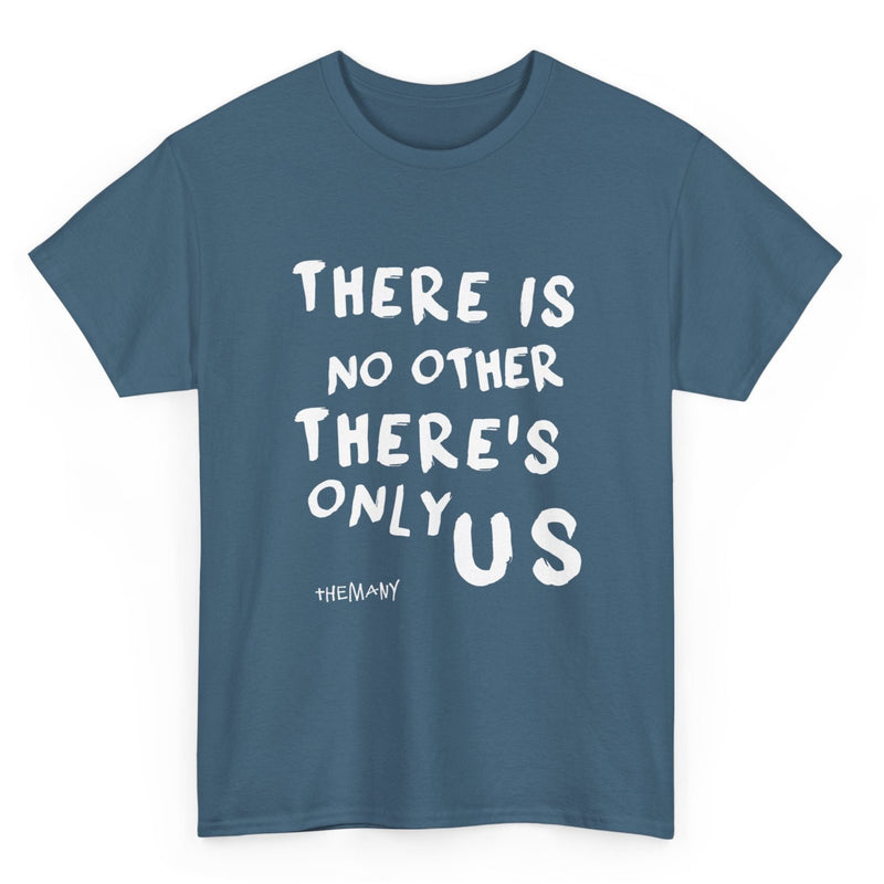 There Is No Other - Limited Edition T-Shirt