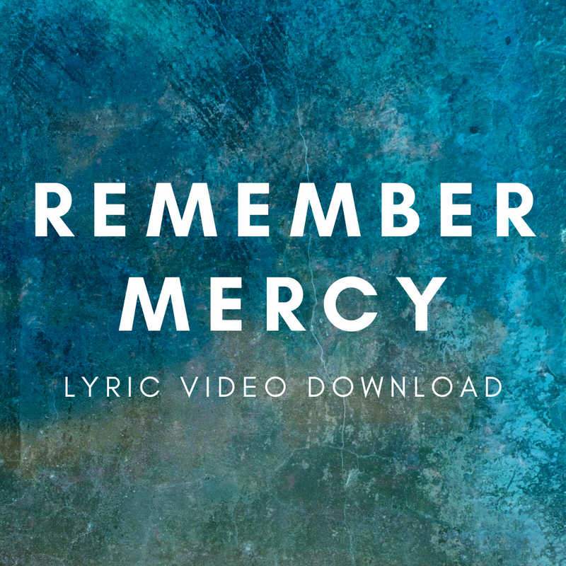 Remember Mercy - Lyric Video Download