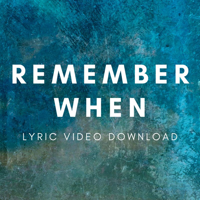 Remember When - Lyric Video Download
