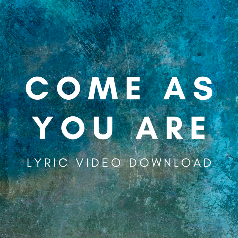 Come As You Are - Lyric Video Download