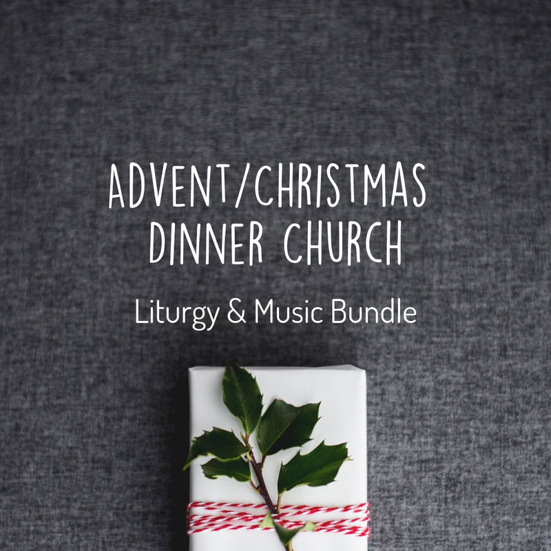Advent/Christmas Dinner Church - Liturgy & Music Download