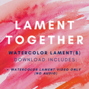 Watercolors - Lament Visual - Video Download