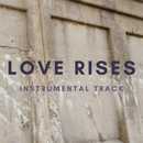 Love Rises