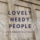 Lovely Needy People