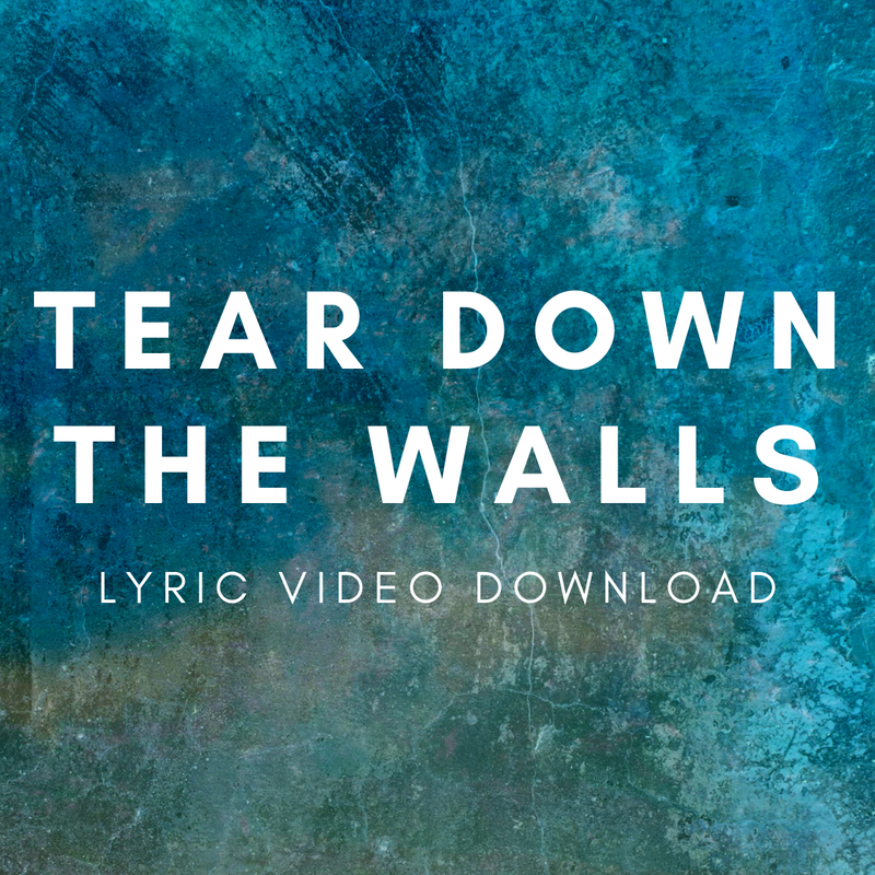Tear Down The Walls - Lyric Video Download