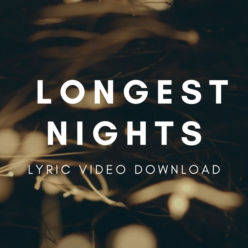 Longest Nights - Lyric Video and "Live" Video Download