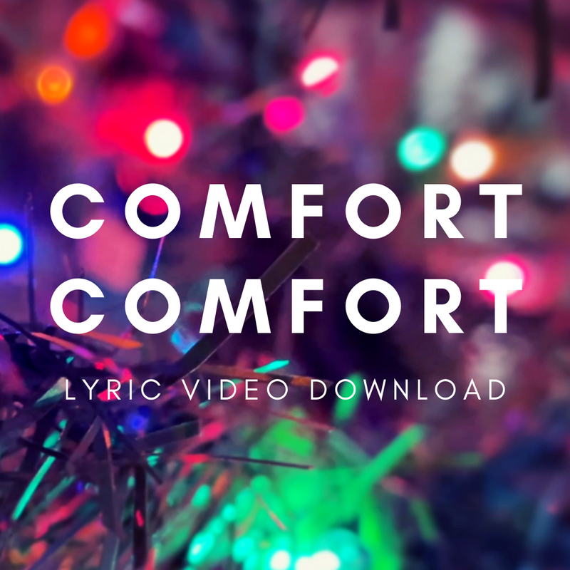 Comfort Comfort - Lyric Video Download