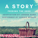 Feeding of the 5000 - An Adaptation - Video Download