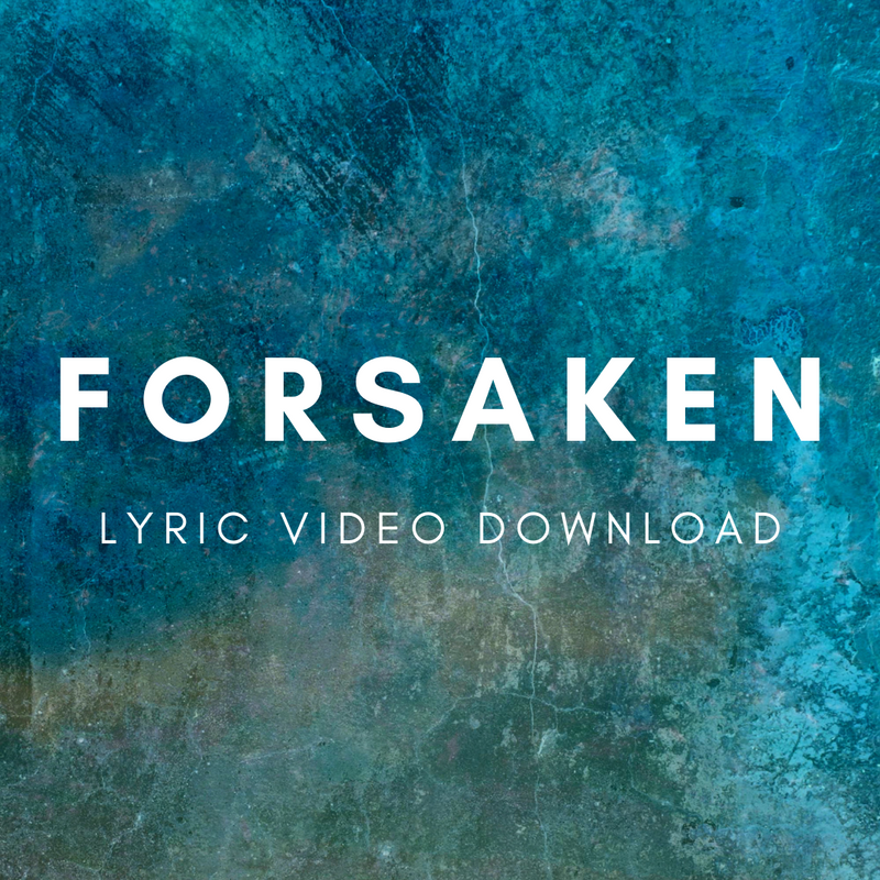 Forsaken - Lyric Video Download