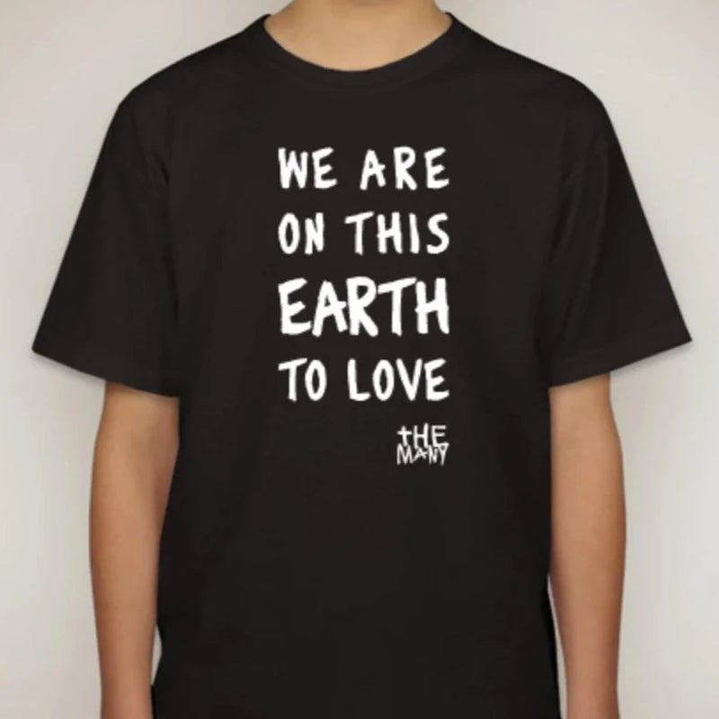 We Are on this Earth To Love - Youth T-Shirt